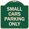 Signmission Small Cars Parking Only Heavy-Gauge Aluminum Architectural Sign, 18" x 18", G-1818-22888 A-DES-G-1818-22888 - alternate 1